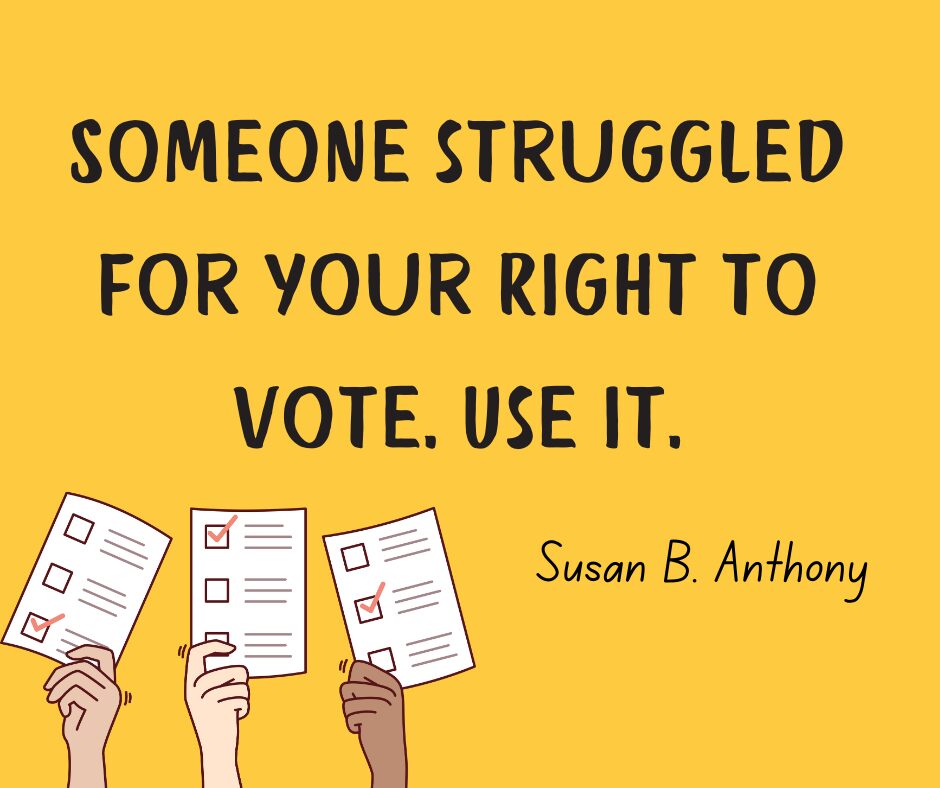 "Someone struggled for your right to vote. Use it." on a yellow background with hands holding up paper ballots.