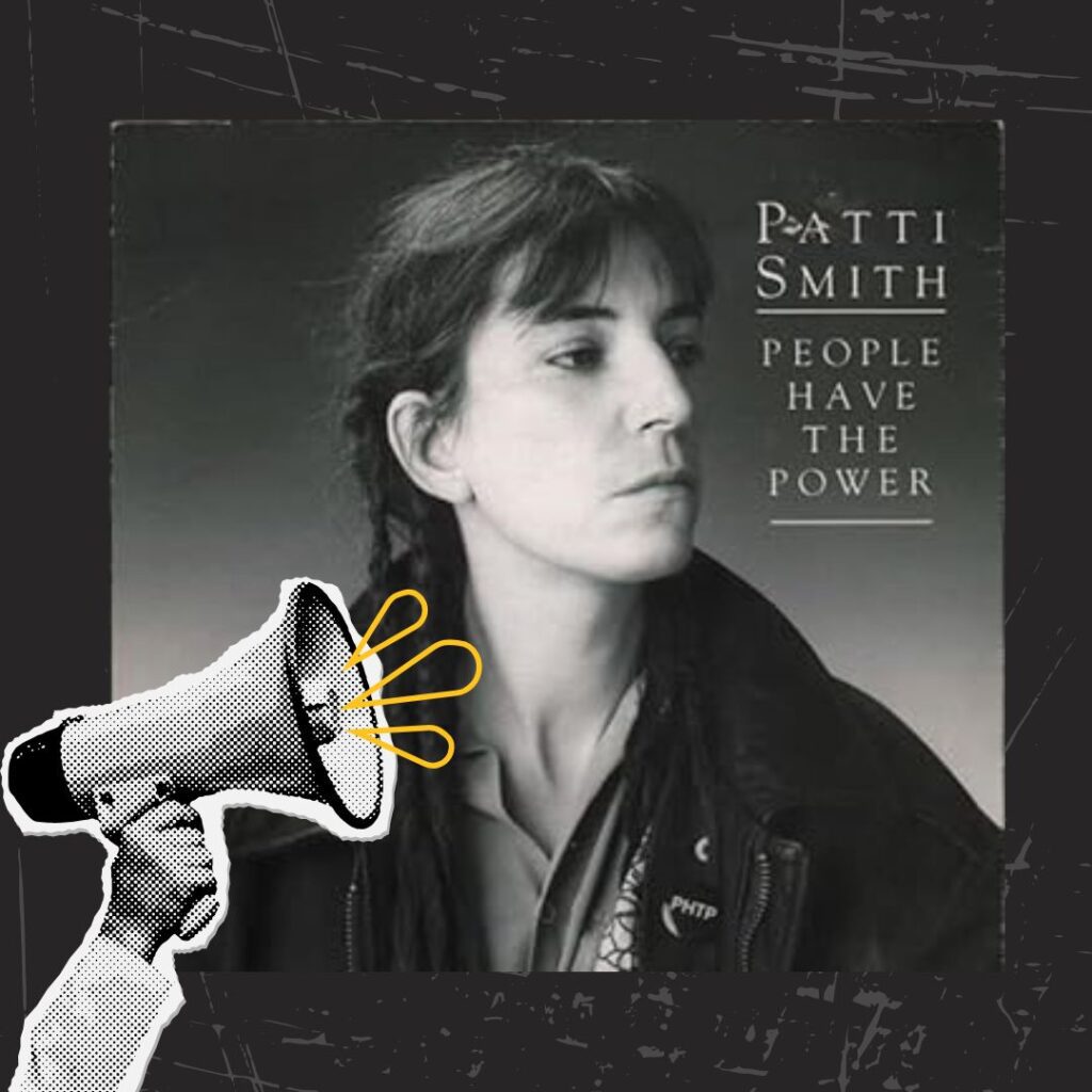 Black and White Photo of Patti Smith with the words, "people have the power"