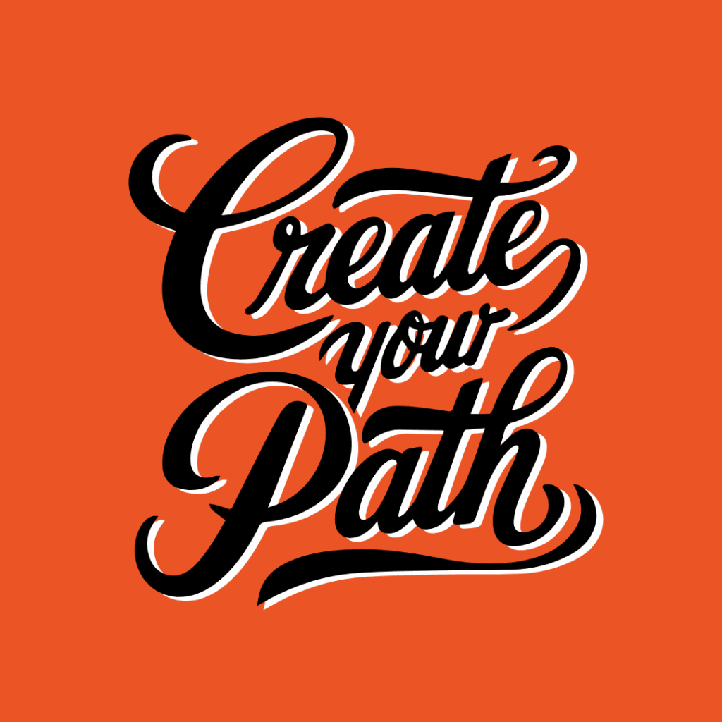 Create Your Path